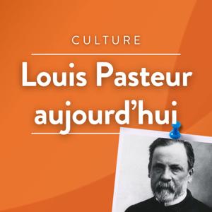 Louis Pasteur aujourd'hui