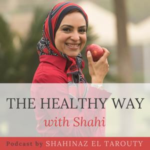 The Healthy Way with Shahi