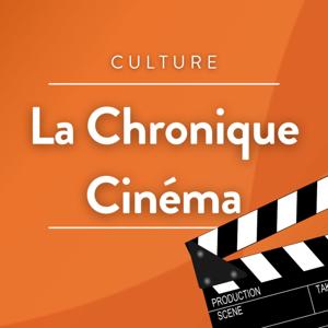 Chronique cinéma