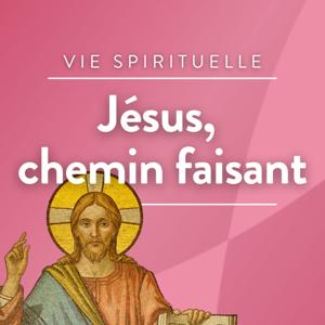 Jésus, chemin faisant