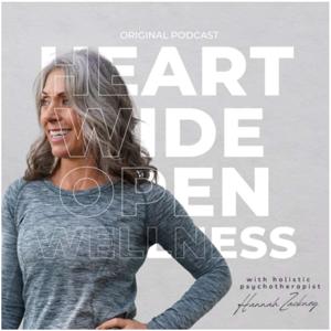 Heart Wide Open Wellness Podcast