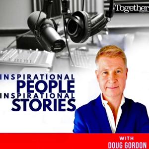 Inspirational People, Inspirational Stories with Doug D Gordon
