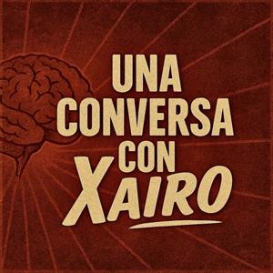 Una Conversa Con Xairo