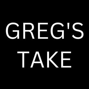 Greg's Take