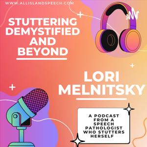 Stuttering Demystified & Beyond by Lori Melnitsky