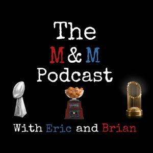 The M&M Podcast