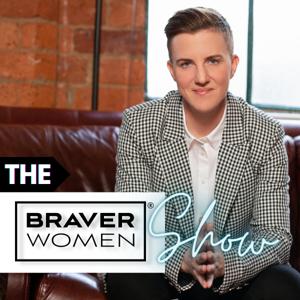 The Braver Women® Show