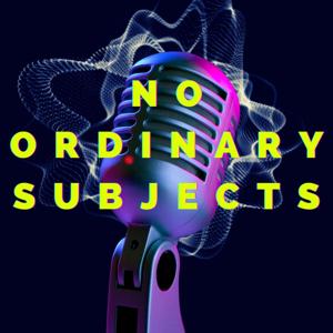 No Ordinary Subjects
