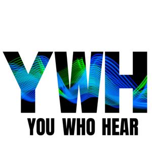 You Who Hear
