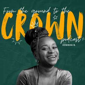 From the Ground to the Crown