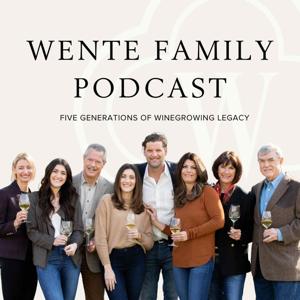 Wente Family Podcast