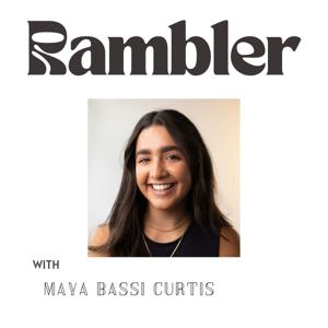 Rambler with Maya Bassi Curtis