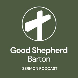 Good Shepherd Barton Sermon Podcast