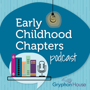 Early Childhood Chapters by Gryphon House Books