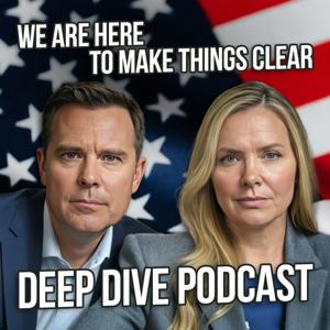 🔍DEEP DIVE PODCAST 👫WE ARE HERE TO MAKE THINGS CLEAR
