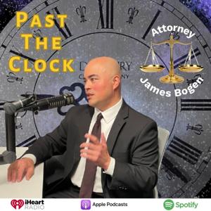 Past The Clock With Attorney James Bogen