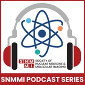 SNMMI Podcast Series