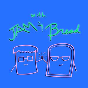 With Jam and Bread