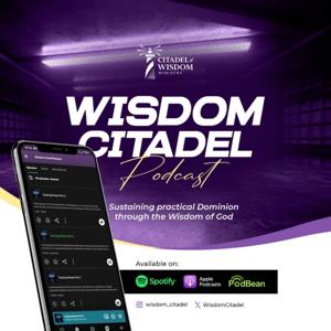 Wisdom Citadel Podcast