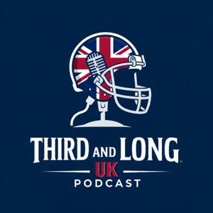 Third and Long UK podcast