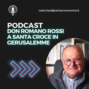 Don Romano Rossi a Santa Croce in Gerusalemme
