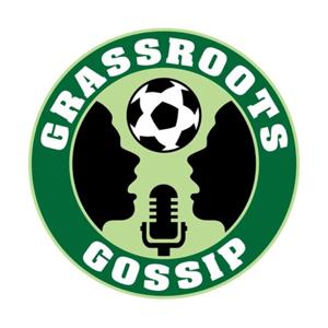 Grassroots Gossip Podcast