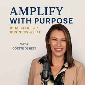 Amplify with Purpose: Business & Life Unlocked
