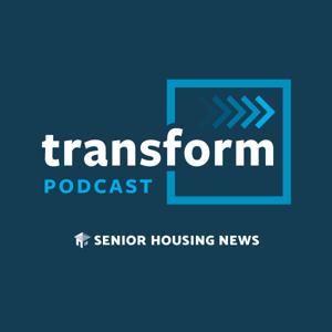 Transform by Senior Housing News