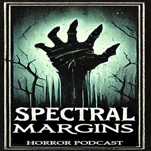 Spectral Margins Horror Podcast