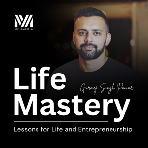 Life Mastery with Gurmej Singh Pawar