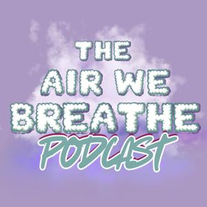The Air We Breathe