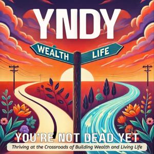 You’re Not Dead Yet