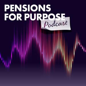 Pensions For Purpose: How to make pensions a catalyst for positive change