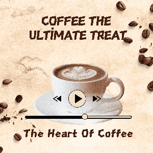 Coffee The Ultimate Treat