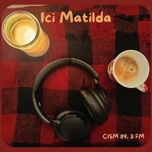 CISM 89.3 : Ici Matilda
