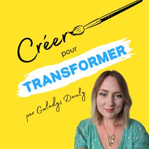 Créer pour Transformer