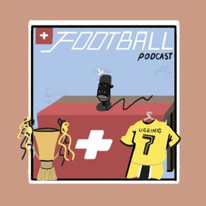 The Swiss Football Podcast