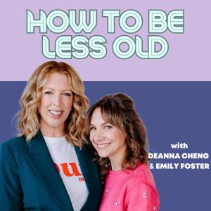 How To Be Less Old  Podcast