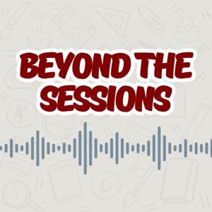 Beyond the Sessions