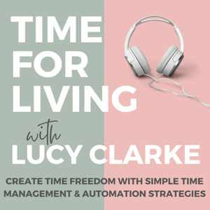 Time For Living | Time Management for High-Achieving Women, Life Design, Productivity Systems, Goal Achievement, Time Alignment, Daily Habits