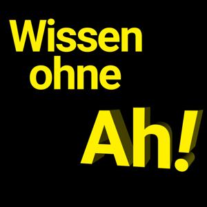 Wissen ohne Ah!