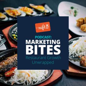 Marketing Bites: Restaurant Growth Unwrapped by Nift