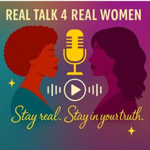 Real Talk 4 Real Women