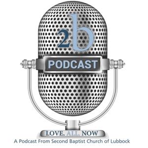 Second Baptist Lubbock Podcast
