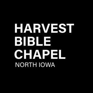 Harvest Bible Chapel North Iowa Sermon Podcast
