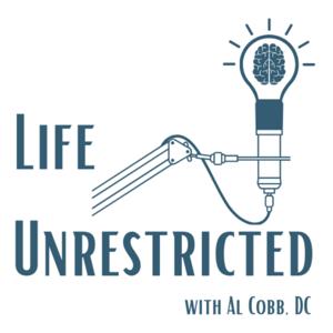 Life Unrestricted with Dr. Al Cobb, DC