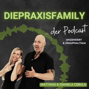 Praxis Family Akademie - Unzensiert und Unaufhaltsam mit Matthias und Daniela Cebula