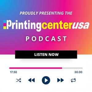 PrintingCenterUSA Podcast