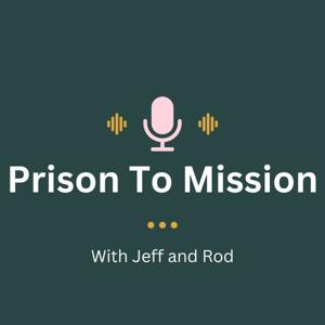 Prison To Mission