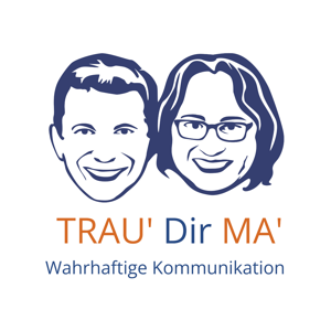 trau dir ma - wahrhaftige Kommunikation